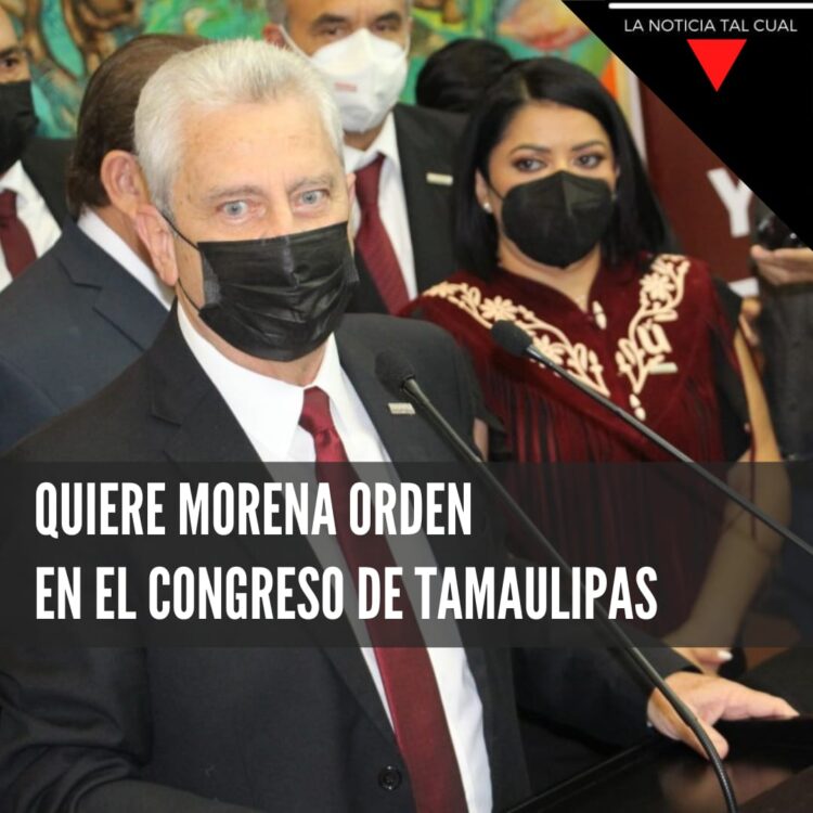 Quiere Morena orden en el Congreso